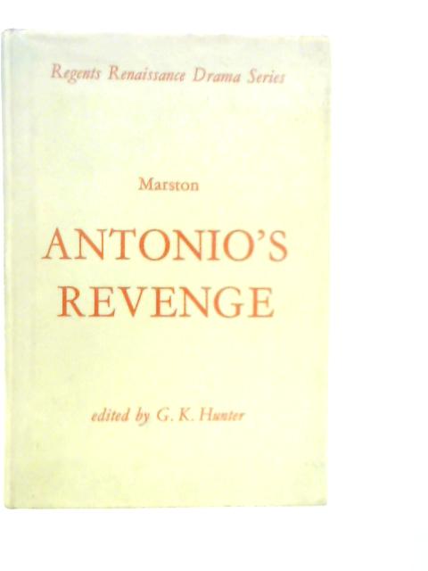 Antonio's Revenge, The Second Part Of Antonio And Mellida by John