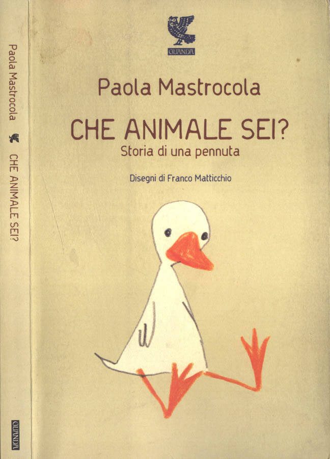 Che animale sei? Storia di una pennuta - Paola Mastrocola