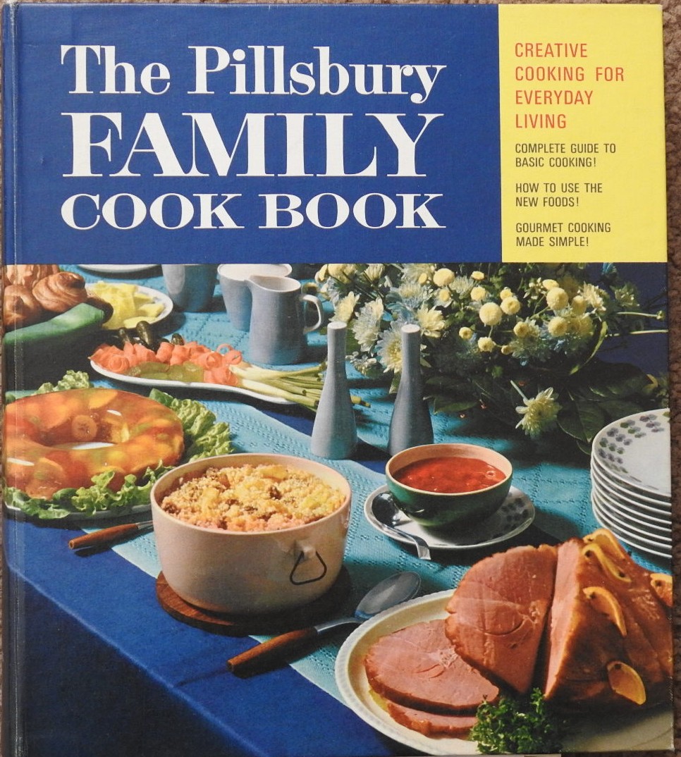 The Pillsbury Family Cook Book : Creative Cooking for Everyday Living by No  Author Listed: Near Fine Pictorial Hard Cover (1963)
