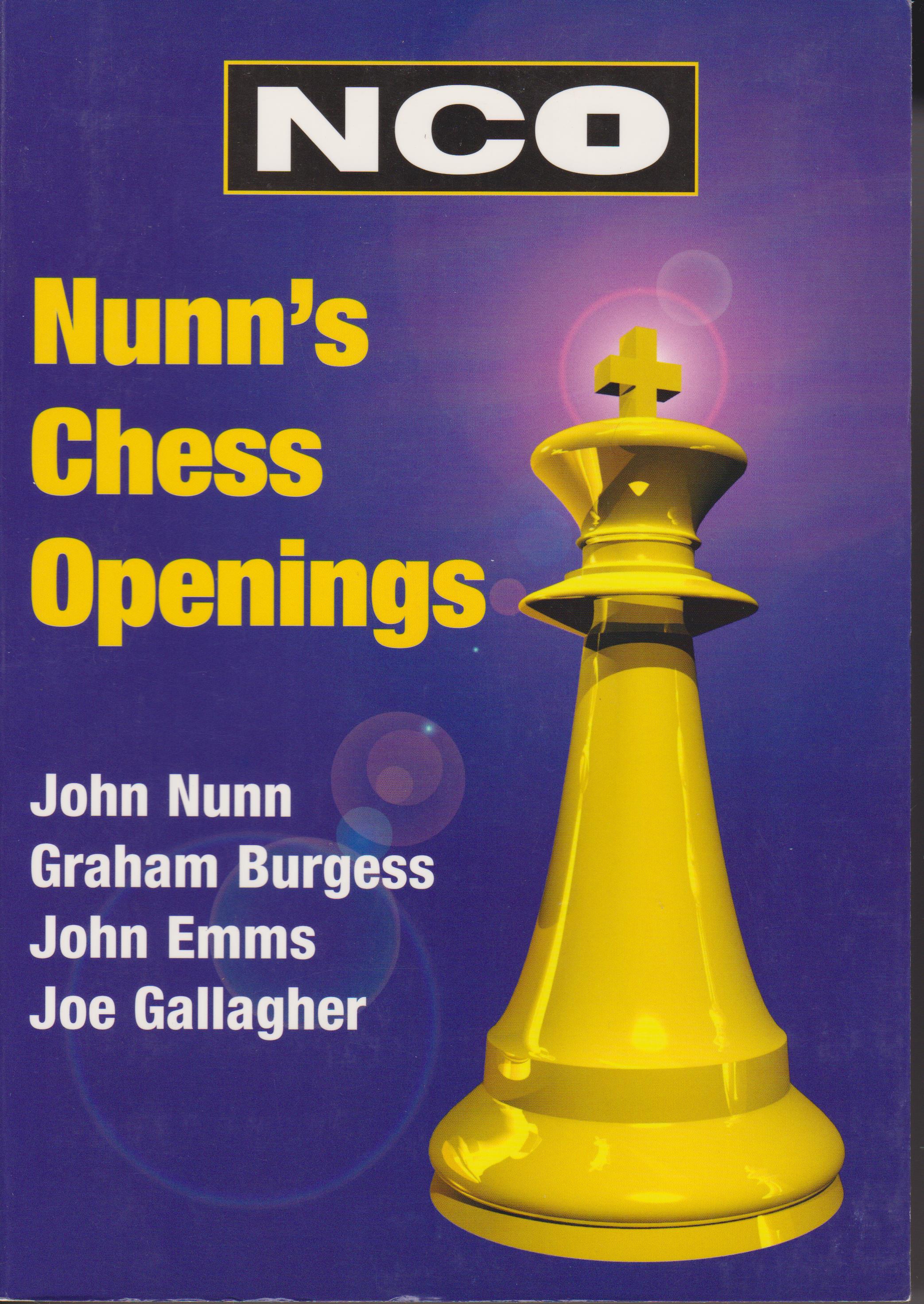 Nunn's Chess Openings by John Nunn, Graham Burgess, John Emms