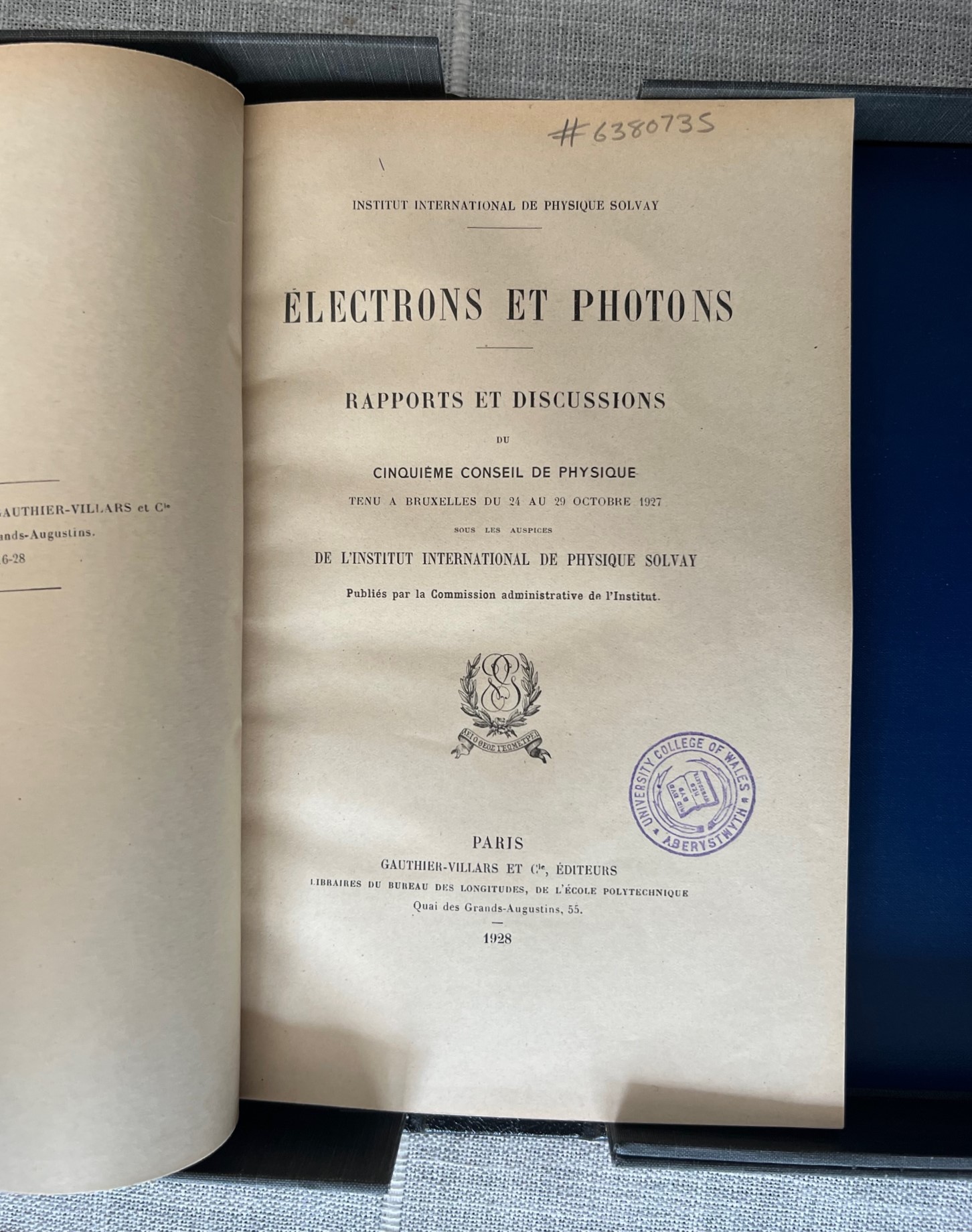 SCHRODINGER, "La Mecanique des Ondes"; BORN and HEISENBERG, "La Mecanique des Quanta"; DeBROGLIE