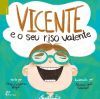 VICENTE E O SEU RISO VALENTE - VEIGA, ANA CATARINA/VICTORINO,MARIA JOAO