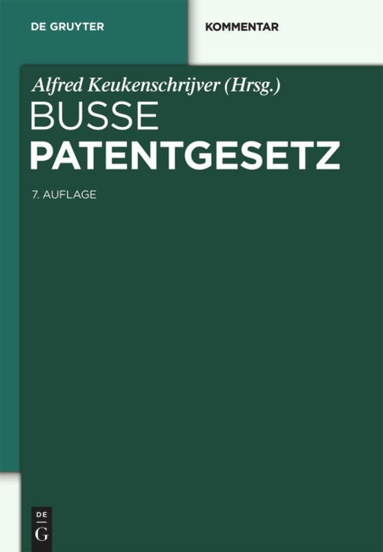 Patentgesetz - Keukenschrijver, Alfred|Baumgärtner, Thomas|Brandt, Claus-Peter|Engels, Rainer|et al.|Busse, Rudolf