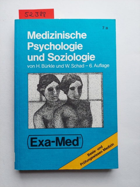 Medizinische Psychologie und Soziologie ; Wolfgang Schad / Exa-med / Antwortkatalog ; 7a : Zum Gegenstandskatalog 1 - Bürkle, Hans und Wolfgang Schad