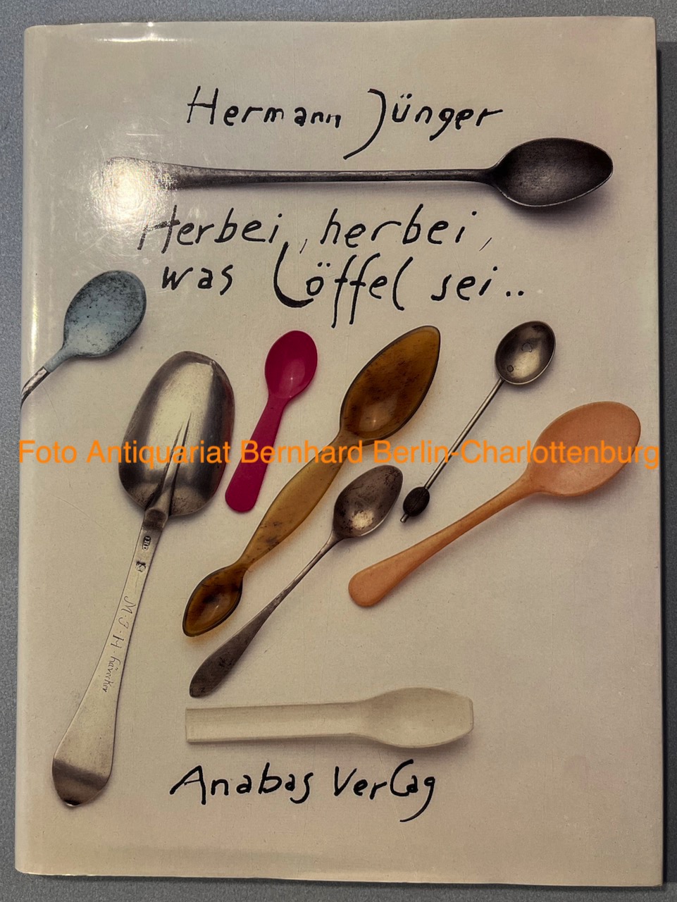 Herbei, herbei, was Löffel sei. Ein poetisches Schau- und Herbei, herbei, was Löffel sei. Ein poetisches Schau- und