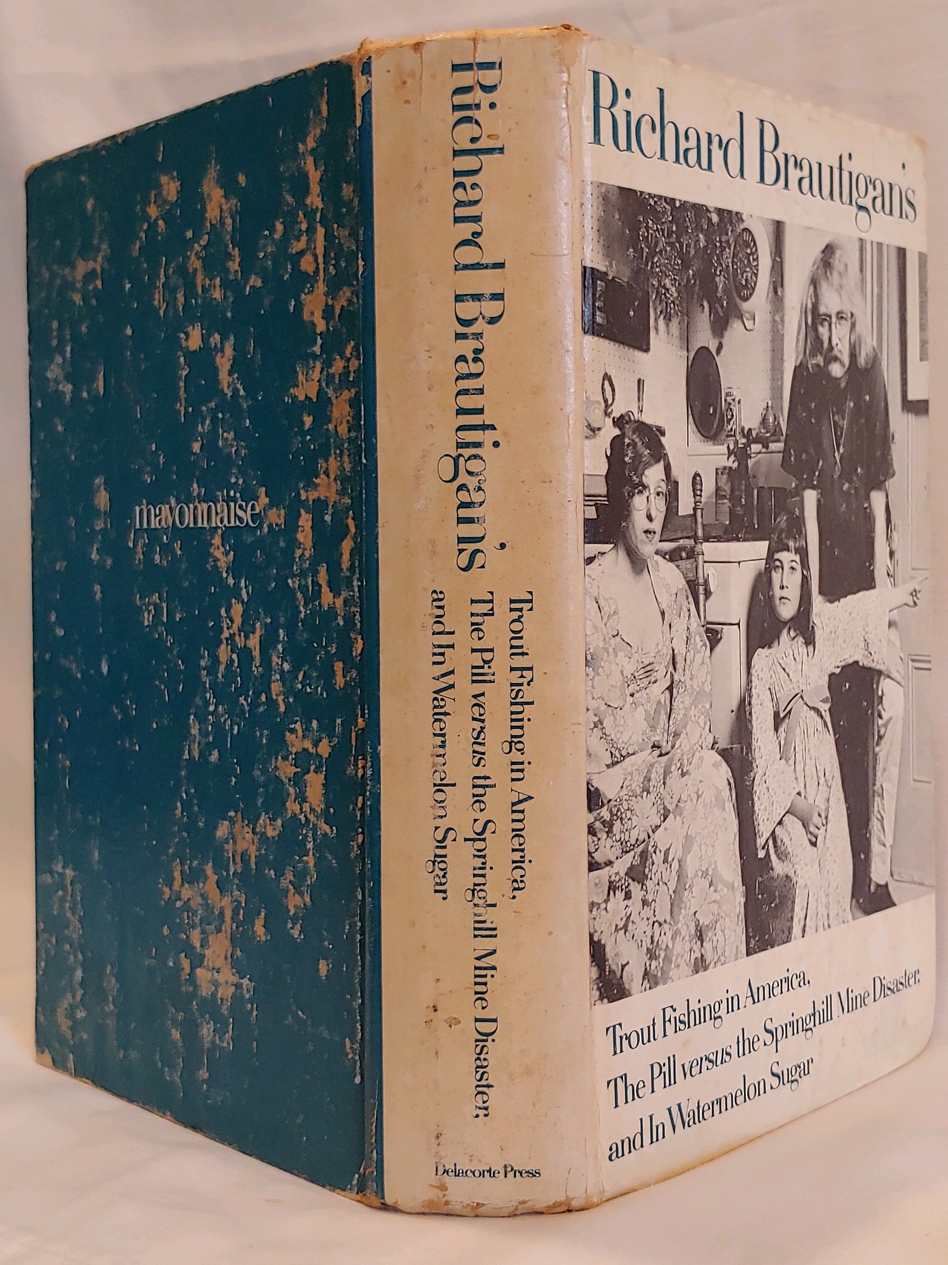 Richard Brautigan's: Trout Fishing in America, The Pill versus the  Springhill Mine Disaster, and In Watermelon Sugar by Brautigan, Richard:  Good Hardcover (1971)