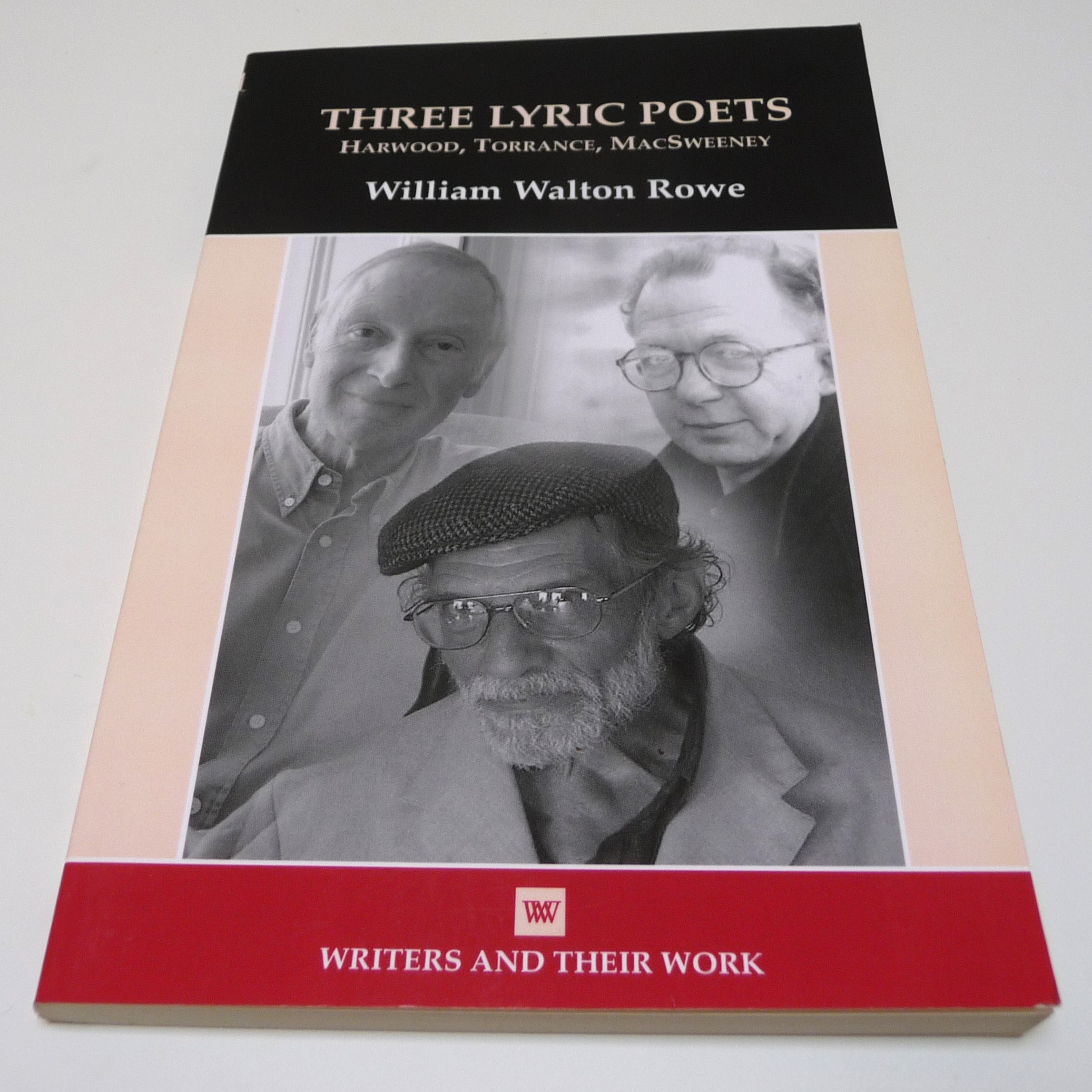 Three Lyric Poets: Harwood, Torrance, MacSweeney (Writers and Their Work) - (Lee Harwood, Chris Torrance, and Barry MacSweeney.) William Walton Rowe