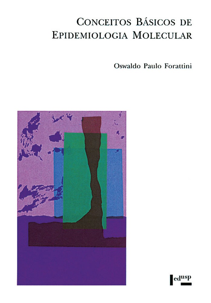 Conceitos Básicos de Epidemiologia Molecular (Volume 1) - Oswaldo Paulo Forattini