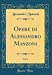 Opere di Alessandro Manzoni, Vol. 2 (Classic Reprint) (Italian Edition) [Hardcover ] - Manzoni, Alessandro