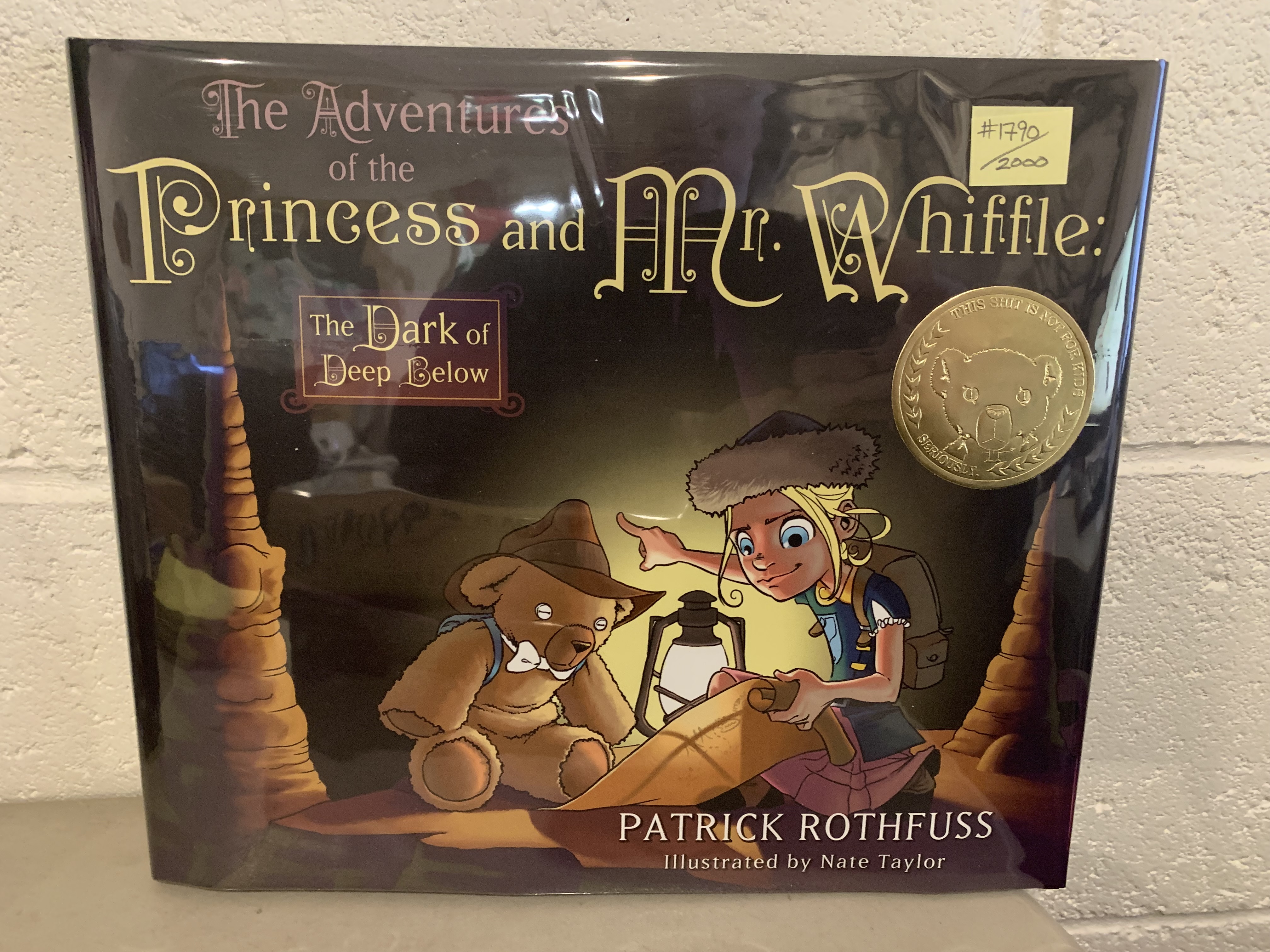 The Adventures of the Princess and Mr. Whiffle, the Dark of Deep Below: **Signed** - Rothfuss, Patrick
