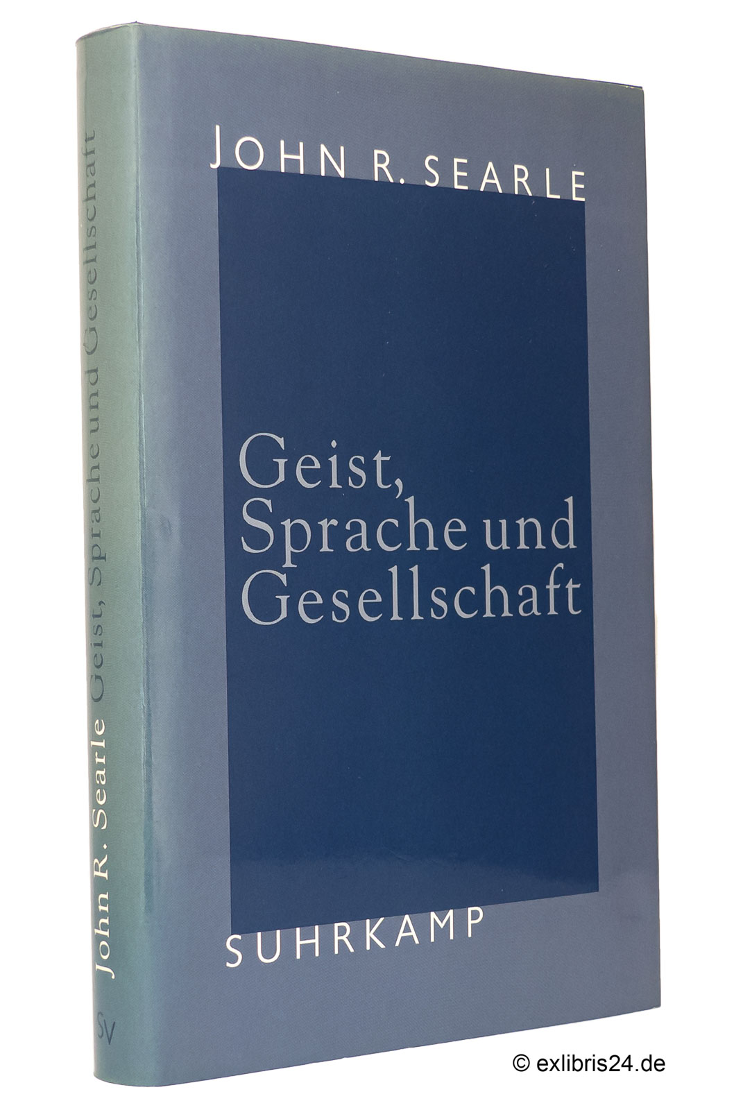 Geist, Sprache und Gesellschaft : Philosophie in der wirklichen Welt - Searle, John R.