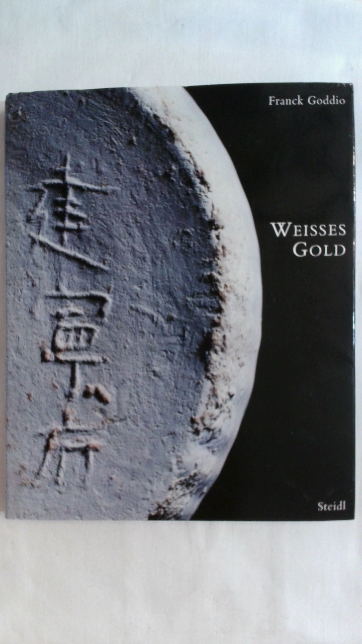 WEISSES GOLD. - Goddio, Franck; [Hrsg.]: Tröster, Christian;