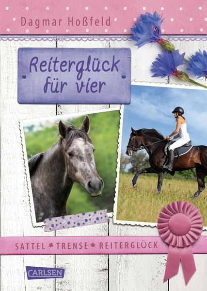 Sattel, Trense, Reiterglück 3: Reiterglück für vier (3) - Hoßfeld, Dagmar und Dagmar Hoßfeld