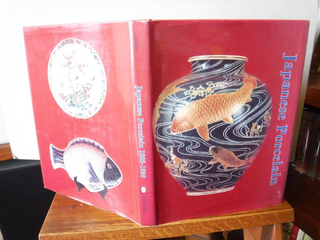 Japanese Porcelain 1800-1950 by Nancy Schiffer Hardcover