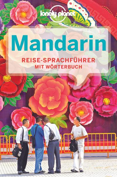 Lonely Planet Sprachführer Mandarin : Mit Wörterbuch