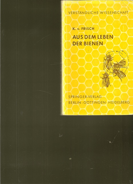 Verständliche Wissenschaft. Band 1: Aus dem Leben der Bienen. - Dr. Frisch, Karl v.
