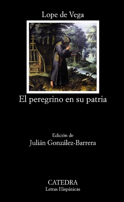 Peregrino en su patria, El. Ed. de Julián González-Barrera. - Lope de Vega, Félix [Madrid, 1562-1635]