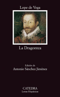 Dragoneta, La. Ed. de Antonio Sánchez Jiménez. - Lope de Vega, Félix [Madrid, 1562-1635]