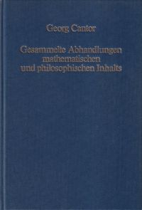 Gesammelte Abhandlungen mathematischen und philosophischen Inhalts. - Cantor, Georg