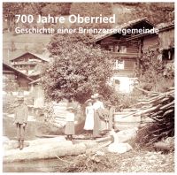 700 Jahre Oberried. Geschichte einer Brienzerseegemeinde.