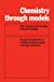 Chemistry Through Models: Concepts and Applications of Modelling in Chemical Science, Technology and Industry Paperback - Suckling, Colin