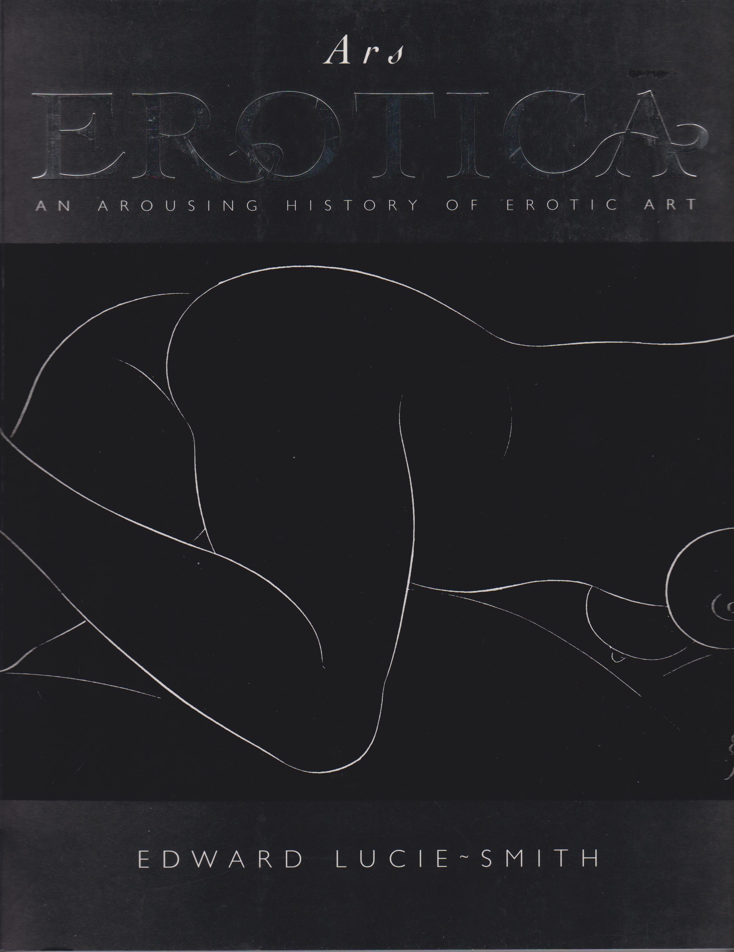 Ars Erotica - An Arousing History of Erotic Art - Edward Lucie-Smith