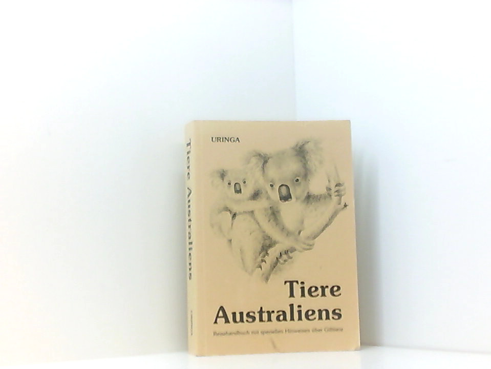 Tiere Australiens: Reisehandbuch mit speziellen Hinweisen über Gifttiere [Reisehandbuch mit speziellen Hinweisen über Gifttiere] - Jau, Peter, Silvia Jau und Peter Jau