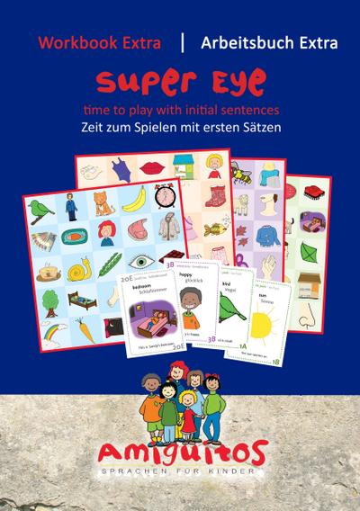 Workbook extra: Super eye / Arbeitsheft extra: Superauge : time to play with initial sentences/ Zeit zum Spielen mit ersten Sätzen - Tania Schvindt