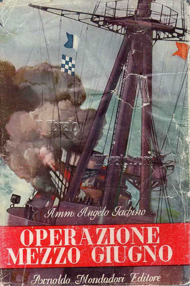 Abebooks Operazione mezzo giugno. Episodi dell'ultima guerra sul mare