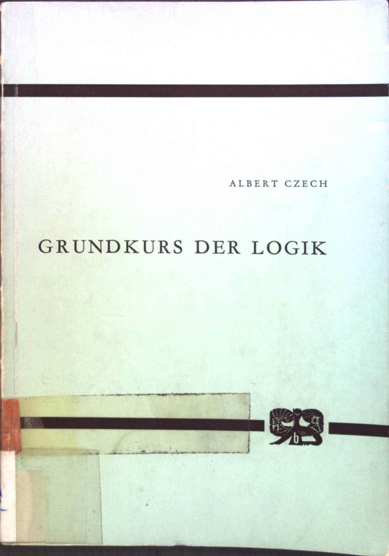 Grundkurs der Logik. - Czech, Albert