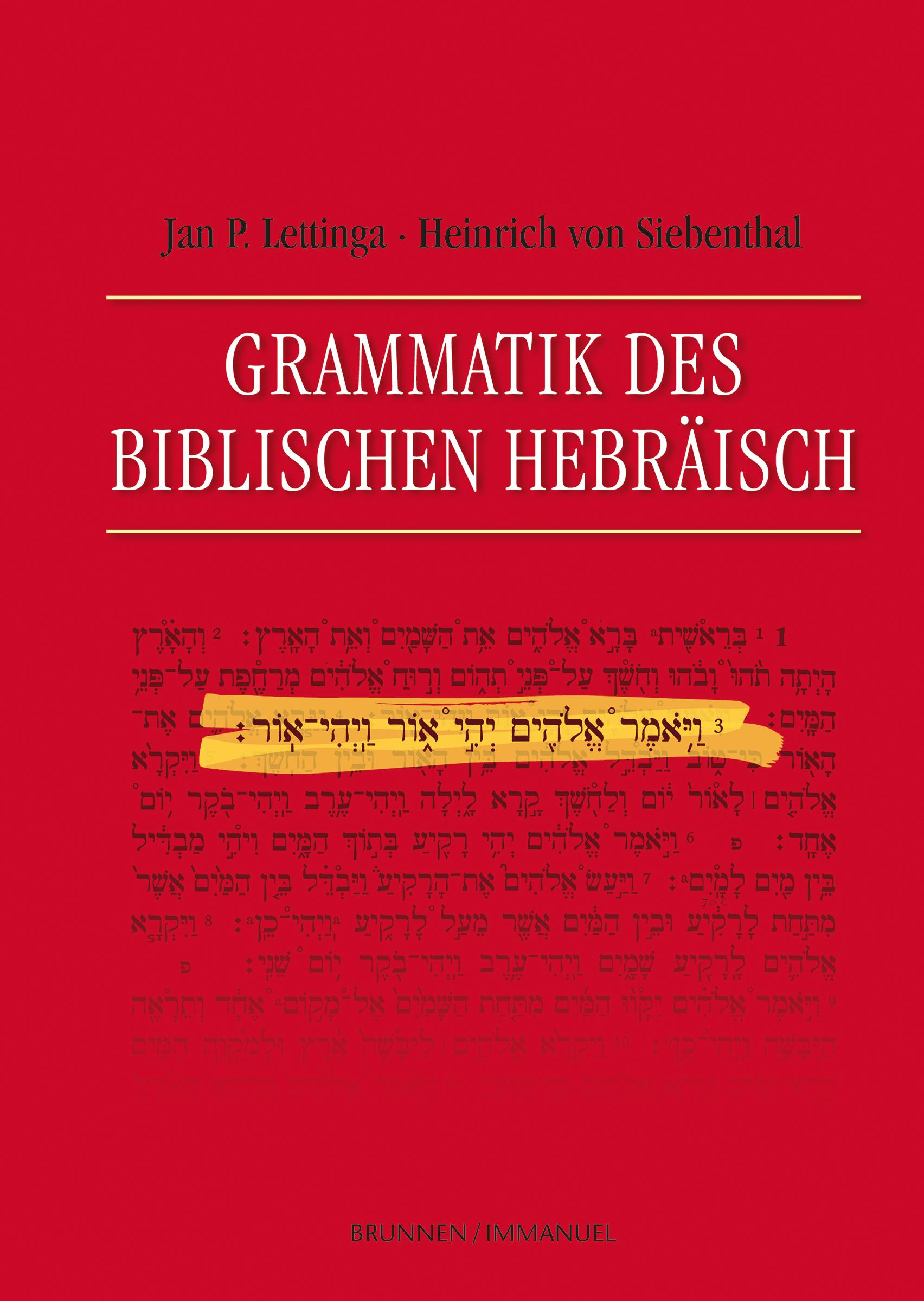 Grammatik des Biblischen Hebraeisch - Jan P. Lettinga, Heinrich von Siebenthal