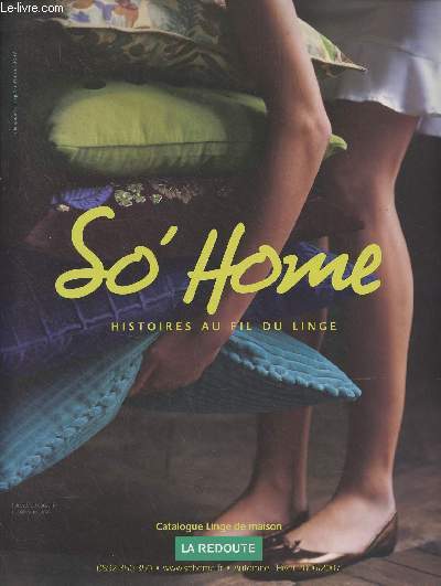 So' Home, histoires au fil du linge - Catalogue Linge de maison La Redoute - Automne-hiver 2006-2007 Collectif [Bon] [Couverture souple]
