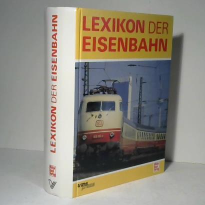 Lexikon der Eisenbahn - Adler, Gerhard (Hrsg.)