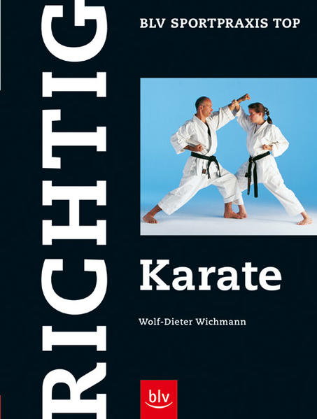 Richtig Karate - Wichmann, Wolf D