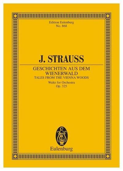 Geschichten aus dem Wienerwald : Walzer. op. 325. Orchester. Studienpartitur. - Viktor Keldorfer