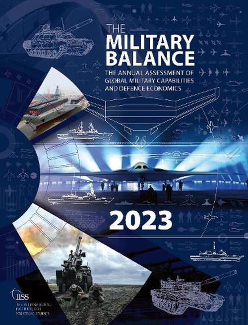 The Military Balance 2023 (Paperback) - The International Institute for Strategic Studies