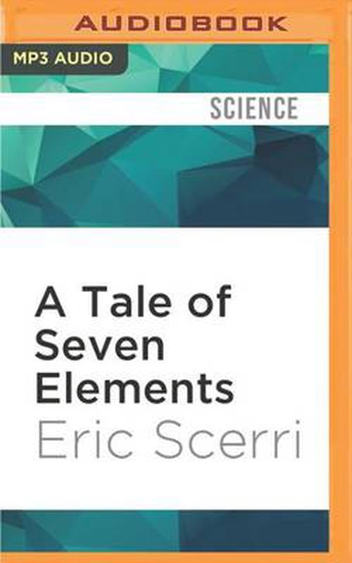 A Tale of Seven Elements (MP3 CD) - Eric Scerri