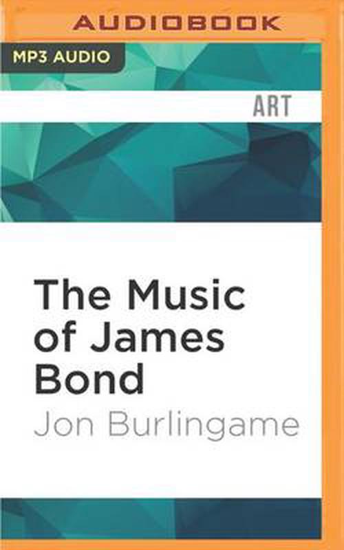 The Music of James Bond (MP3 CD) - Jon Burlingame
