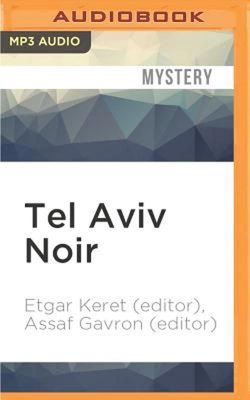 Tel Aviv Noir (MP3 CD) - Etgar Keret