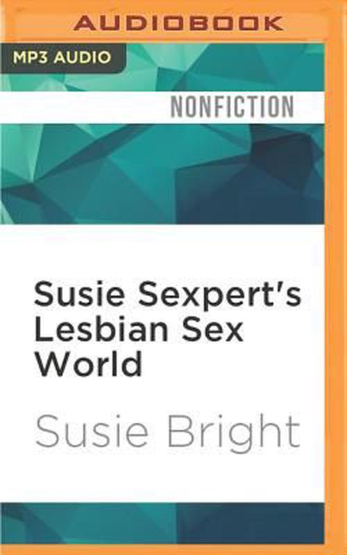 Susie Sexpert's Lesbian Sex World - Susie Bright