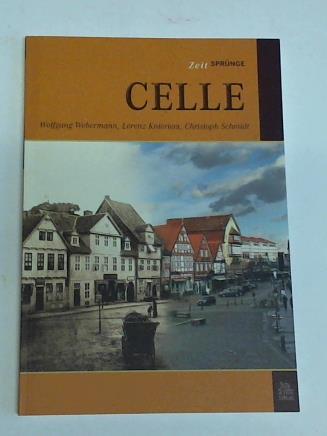 Zeitsprünge Celle - Webermann, Wolfgang/Knieriem, Lorenz/Schmidt, Christoph