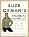 Suze Orman's Financial Guidebook: Put the 9 Steps to Work - Orman, Suze