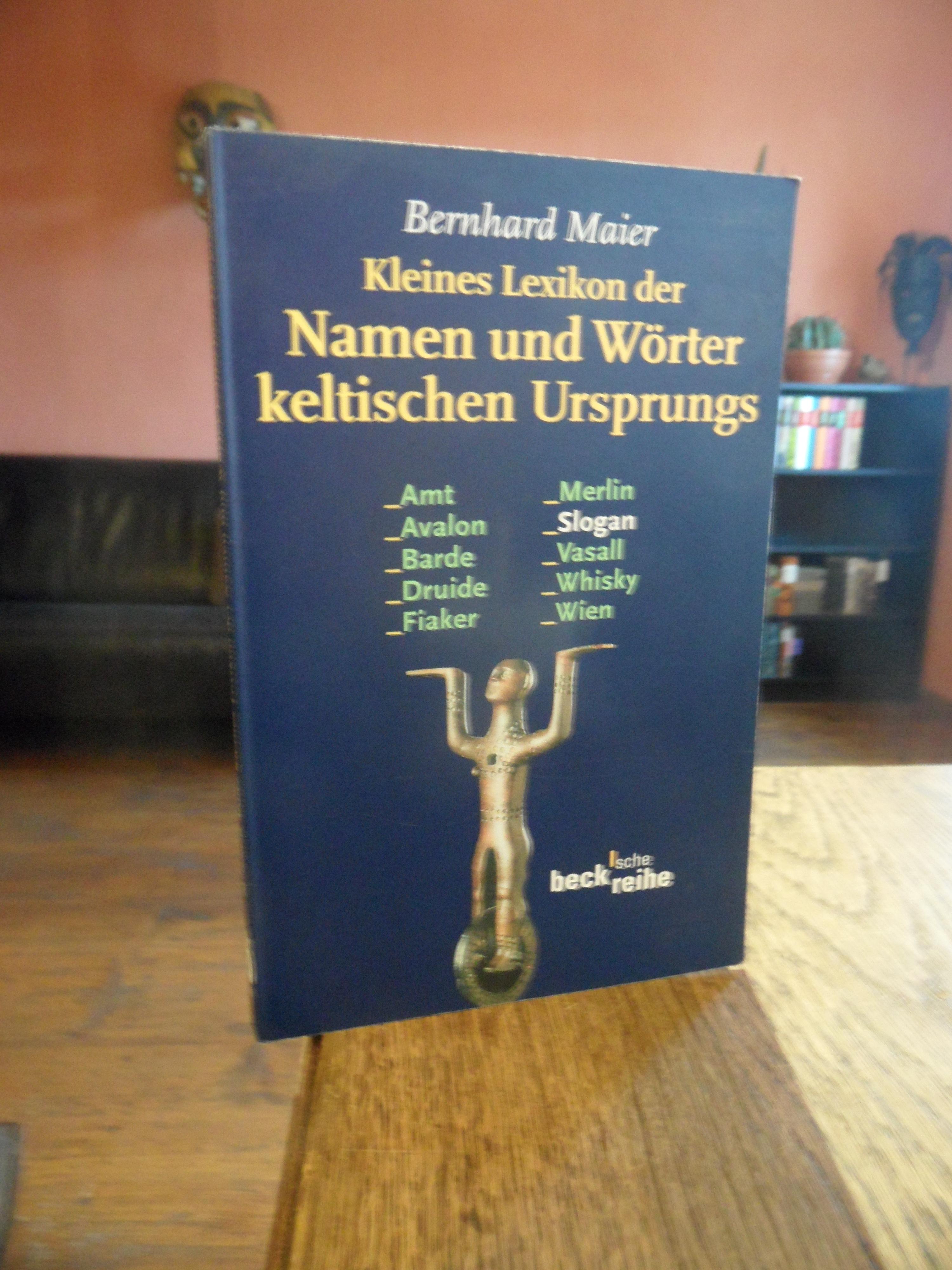 Kleines Lexikon der Namen und Wörter keltischen Ursprungs. - Maier, Bernhard