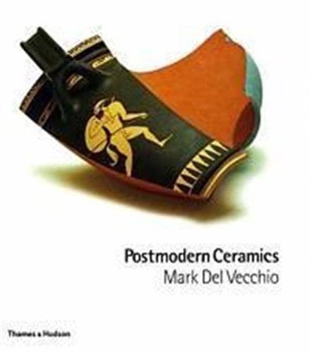 Postmodern Ceramics - del Vecchio, Mark