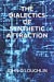 The Dialectics of Synthetic Attraction [Soft Cover ] - O'Loughlin, John