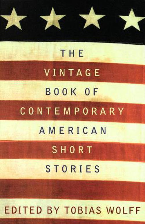 The Vintage Book of Contemporary American Short Stories (Paperback) - Tobias Wolff