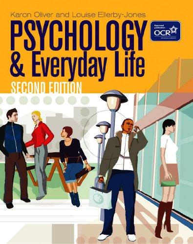 Psychology and Everyday Life, 2nd Edition - Oliver, Karon; Ellerby-Jones, Louise