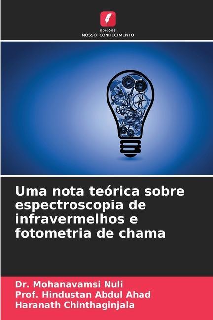 Uma nota teórica sobre espectroscopia de infravermelhos e fotometria de chama - Dr. Mohanavamsi Nuli|Prof. Hindustan Abdul Ahad|Haranath Chinthaginjala