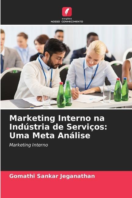 Marketing Interno na Indústria de Serviços: Uma Meta Análise - Gomathi Sankar Jeganathan