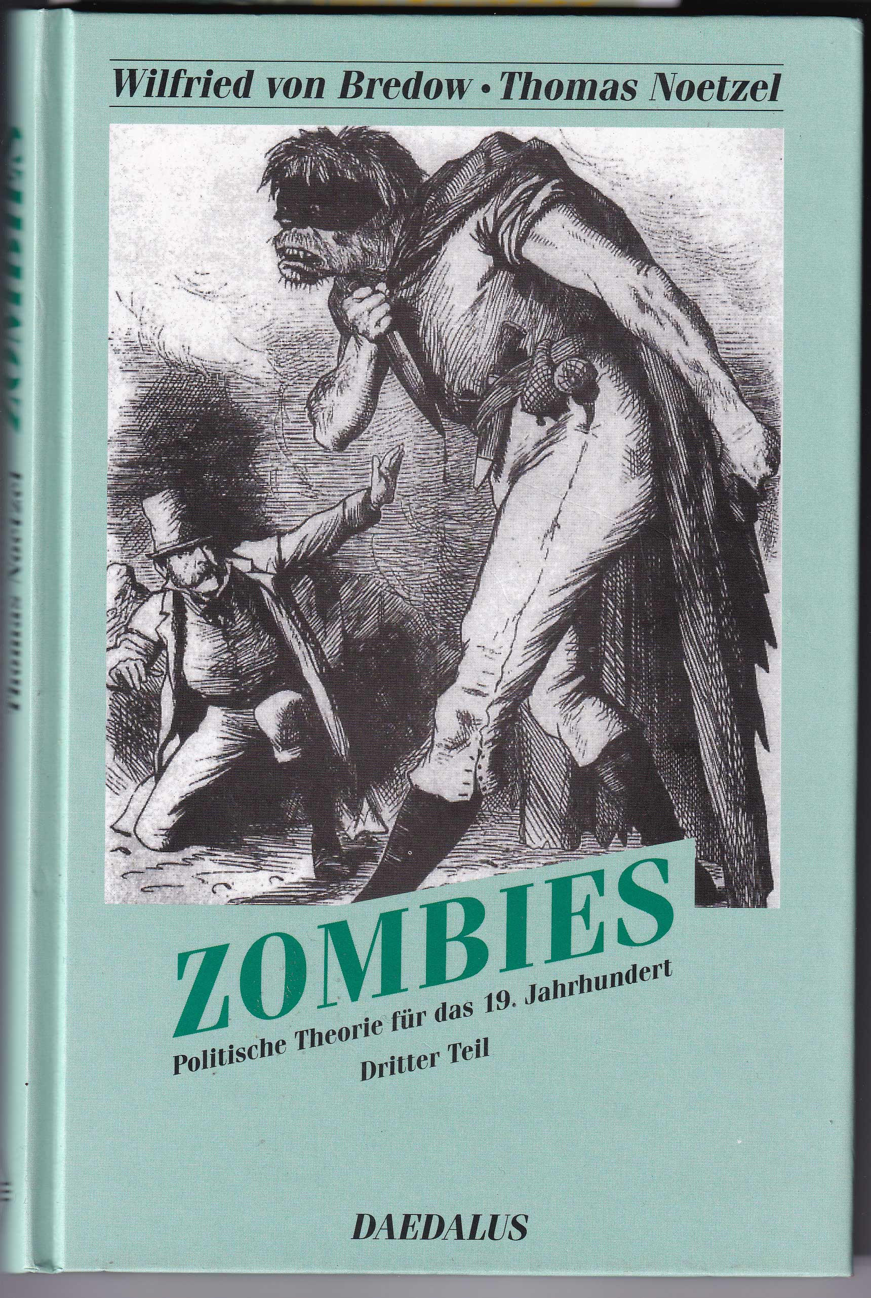 Politische Theorie für das 19. Jahrhundrert, Tel3: Zombies - Bredow, Wilfried von; Noetzel, Thomas